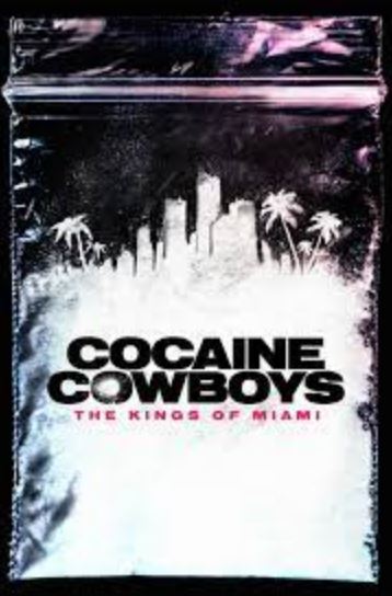 Cocaine Cowboys The Kings of Miami