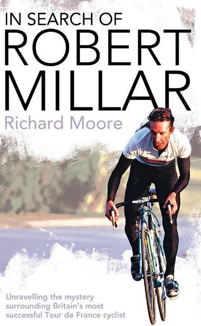 Richard Moore book In Search of Robert Millar