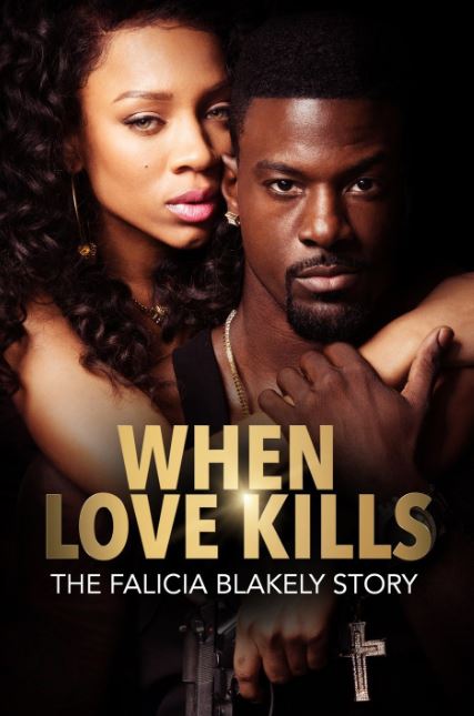 The poster of When Love Kills The Falicia Blakely Story